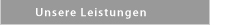 Unsere Leistungen